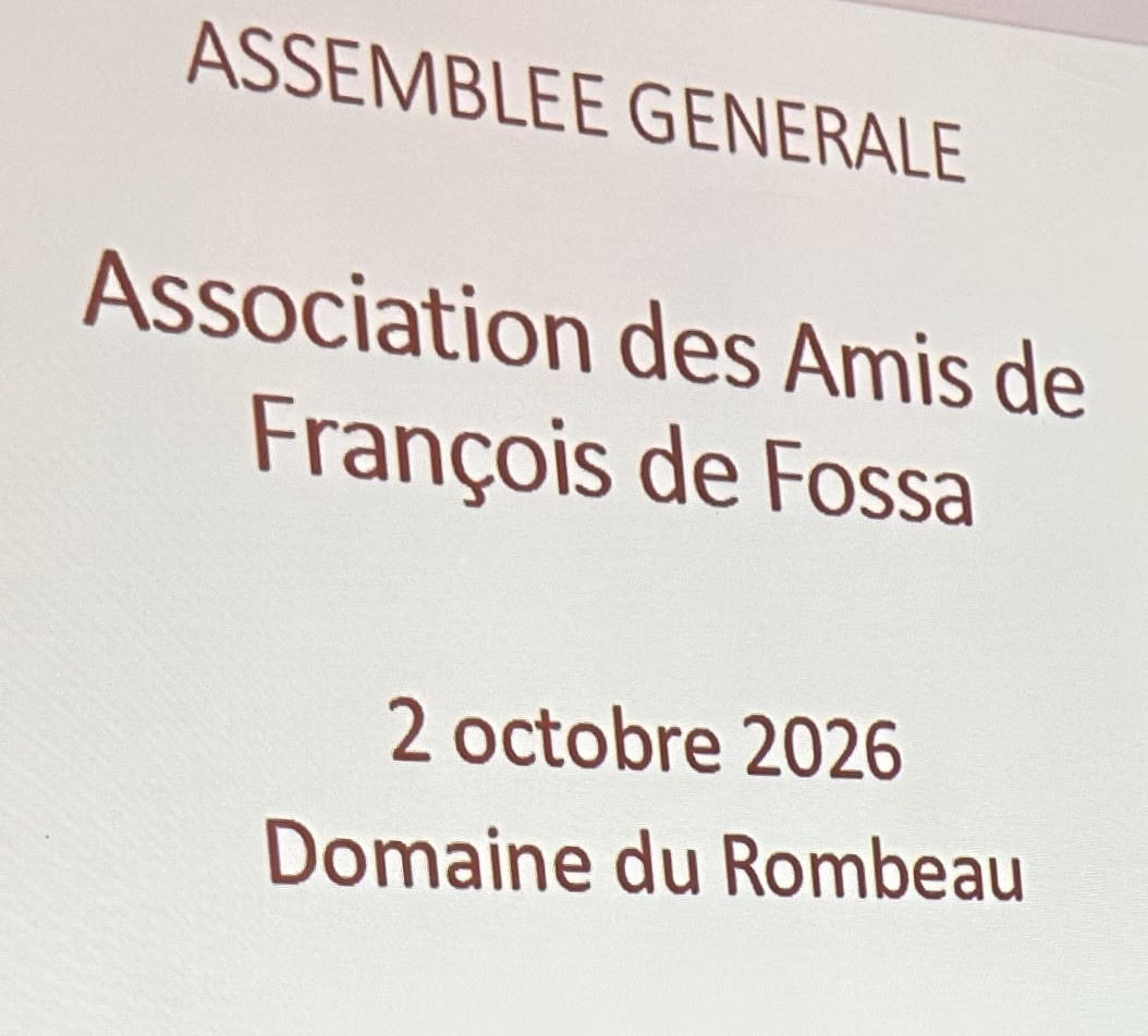 Assemblée générale des Amis de François de FOSSA