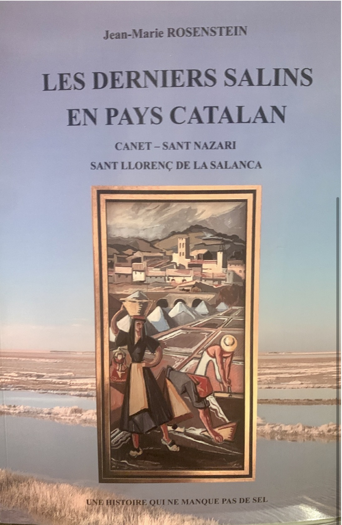 Les derniers salins en pays catalan.